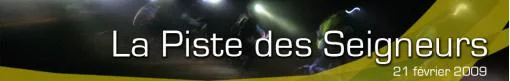 La Piste des Seigneurs 2009 La Piste des Seigneurs 2009
